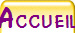 Accueil*